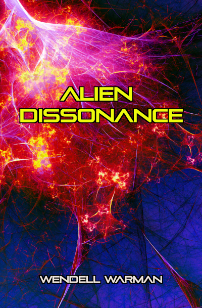 Cover of Wendell Warman’s science fiction novel Alien Dissonance