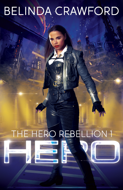 Cover of Belinda Crawford’s science fiction novel Hero (The Hero Rebellion 1)