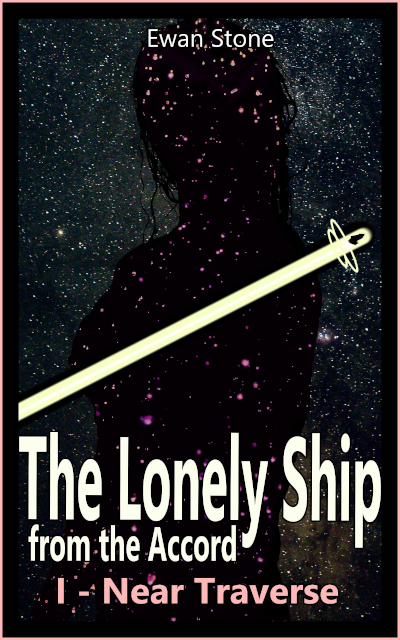 Cover of Ewan Stone’s science fiction novel The Lonely Ship from the Accord 1: Near Traverse