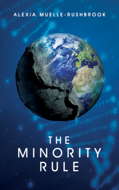 Cover of Alexa Muelle-Rushbrook’s science fiction novel The Minority Rule